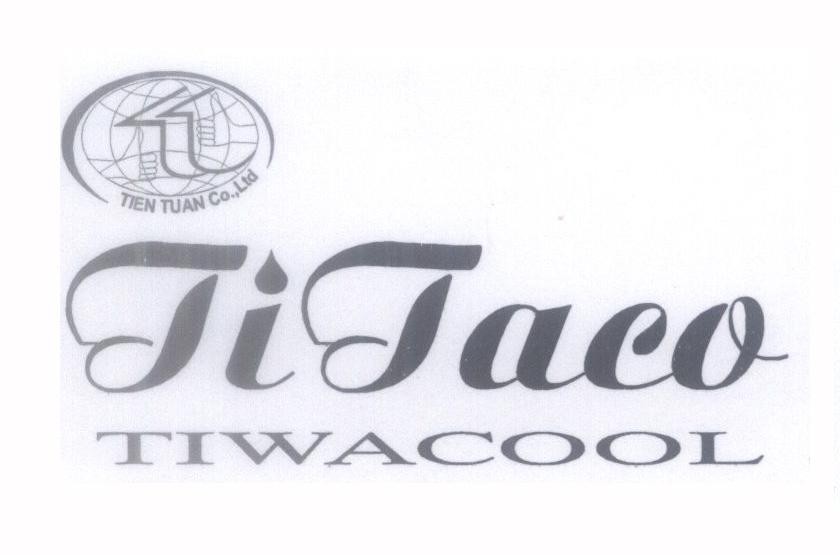 Mẫu nhãn hiệu tt TIEN TUAN Co., Ltd TiTaco TIWACOOL