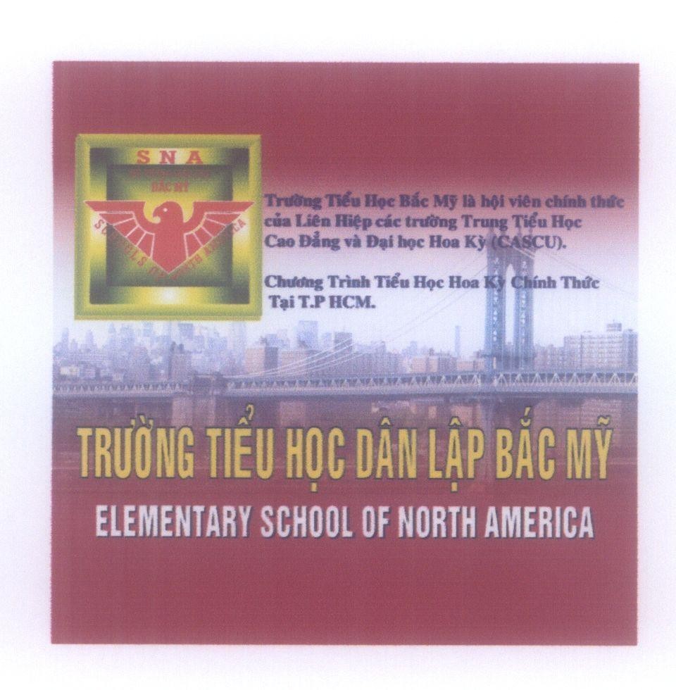 Mẫu nhãn hiệu SCHOOLS OF NORTH AMERICA S N A Hệ Thống Giáo Dục Bắc Mỹ Trường Tiểu Học Dân Lập Bắc Mỹ ELEMENTARY SCHOOL OF NORTH AMERICA