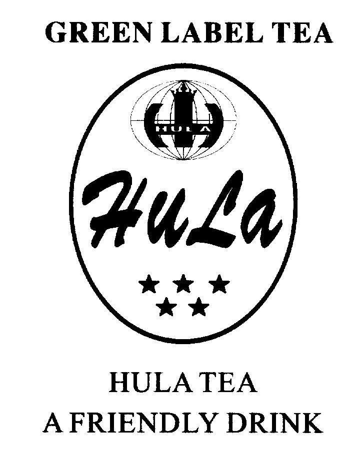 Mẫu nhãn hiệu GREEN LABEL TEA HuLa HULA TEA A FRIENDLY DRINK HH