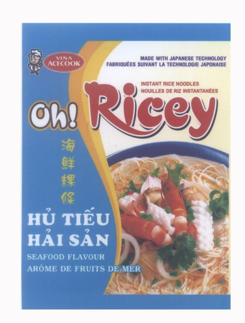Mẫu nhãn hiệu Oh! Ricey VINA ACECOOK Hủ Tiếu Hải Sản SEAFOOD FLAVOUR ARÔME DE FRUITS DE MER [Hủ Tiếu Hải Sản]