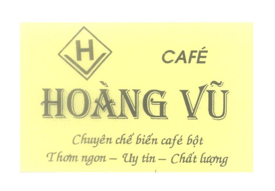 Mẫu nhãn hiệu H V CAFE Hoàng Vũ Chuyên chế biến café bột Thơm ngon - Uy tín - Chất lượng