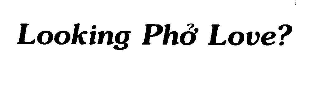 Mẫu nhãn hiệu Looking Phở Love?