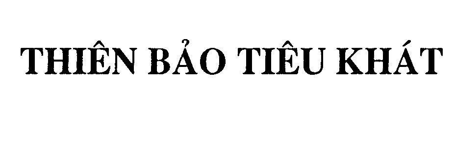 Mẫu nhãn hiệu Thiên Bảo Tiêu Khát