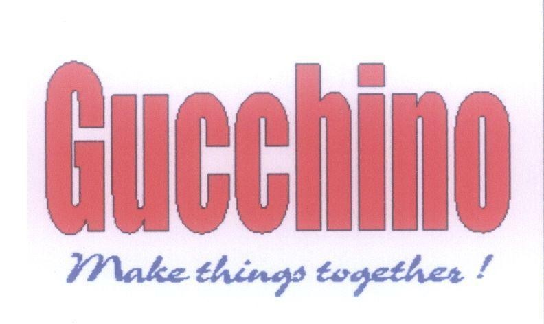 Mẫu nhãn hiệu Gucchino Make things together !
