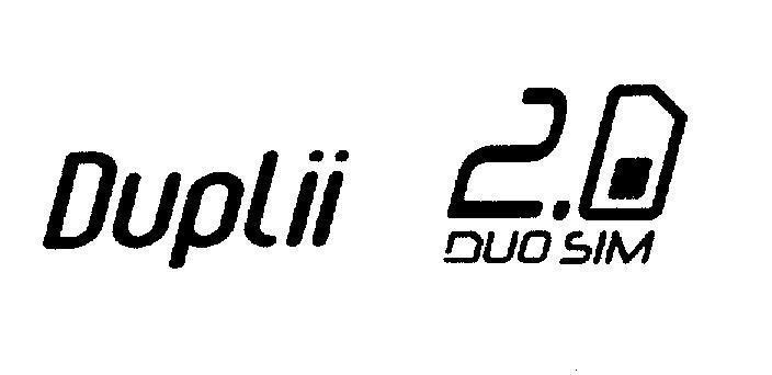 Mẫu nhãn hiệu Duplii 2.0 DUO SIM
