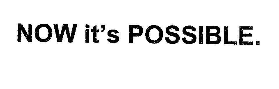Mẫu nhãn hiệu NOW it's POSSIBLE.