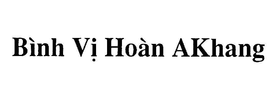 Mẫu nhãn hiệu Bình Vị Hoàn AKhang