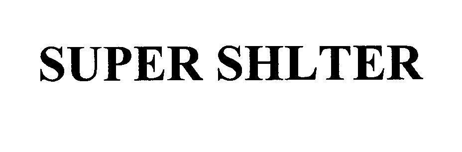 Mẫu nhãn hiệu SUPER SHLTER