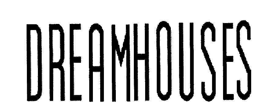 Mẫu nhãn hiệu DREAMHOUSES