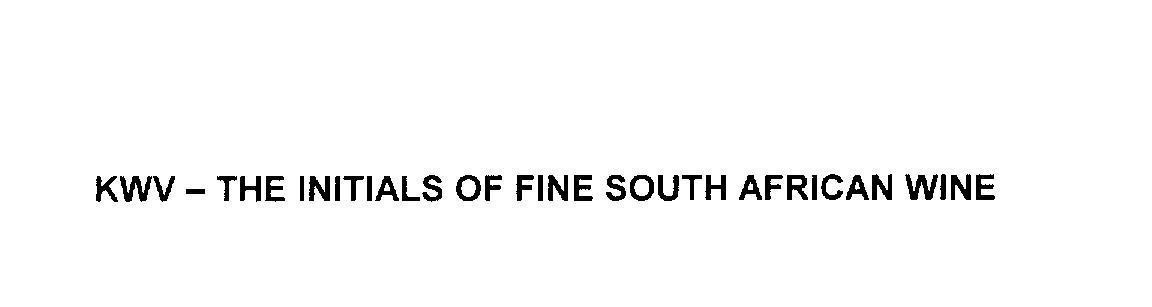 Mẫu nhãn hiệu KWV - THE INITIALS OF FINE SOUTH AFRICAN WINE