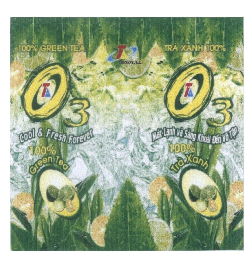 Mẫu nhãn hiệu 03 O3 T A 100% GREEN TEA Cool & Fresh Forever Trà Xanh 100% Mát Lạnh Và Sảng Khoái Đến Vô Tận