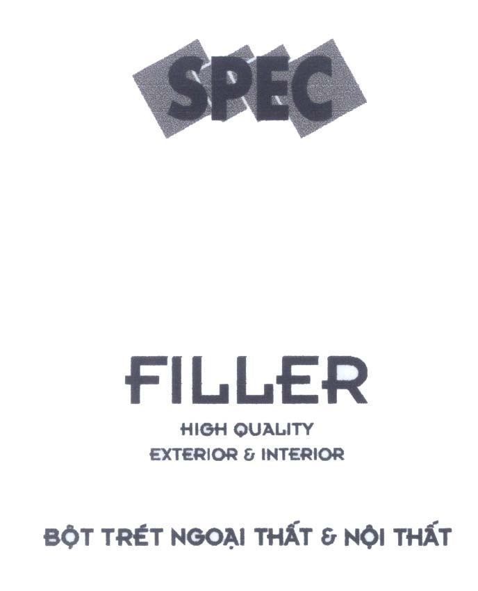Mẫu nhãn hiệu SPEC FILLER HIGH QUALITY EXTERIOR & INTERIOR Bột Trét Ngoại Thất & Nội Thất