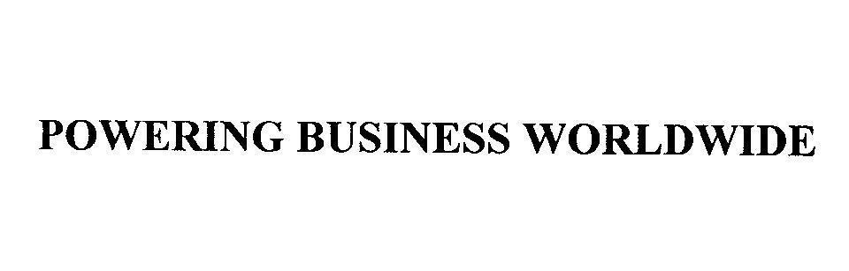 Mẫu nhãn hiệu POWERING BUSINESS WORLDWIDE