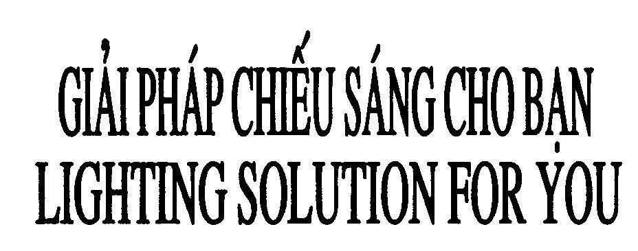 Mẫu nhãn hiệu Giải Pháp Chiếu Sáng Cho Bạn LIGHTING SOLUTION FOR YOU