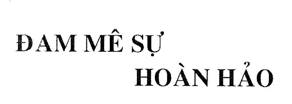 Mẫu nhãn hiệu Đam Mê Sự Hoàn Hảo
