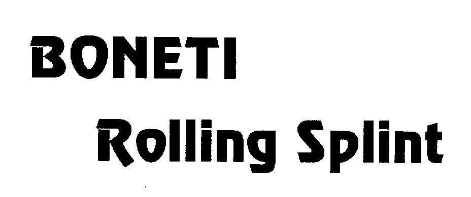 Mẫu nhãn hiệu BONETI Rolling Splint