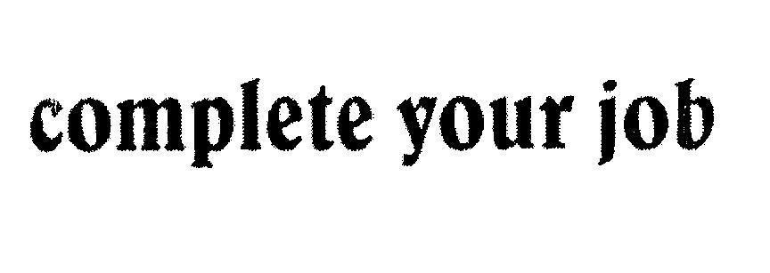 Mẫu nhãn hiệu complete your job
