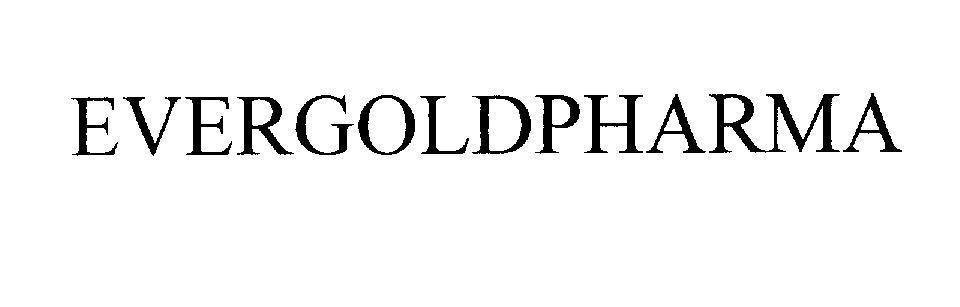 Mẫu nhãn hiệu EVERGOLDPHARMA