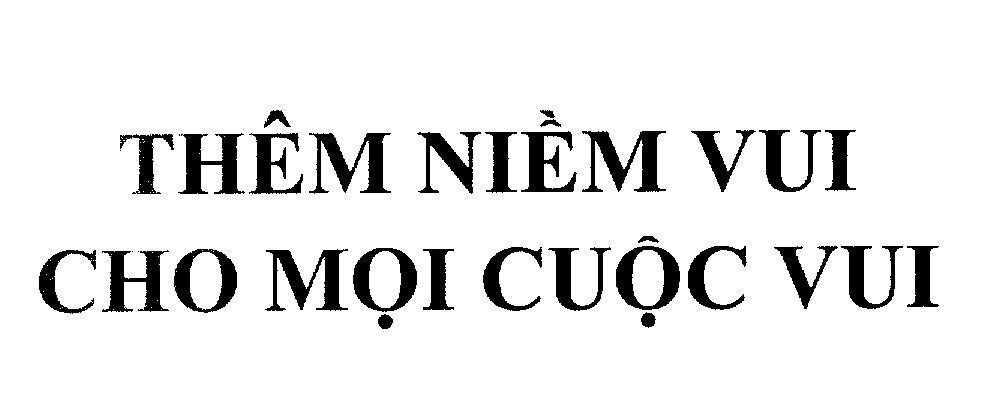 Mẫu nhãn hiệu Thêm Niềm Vui Cho Mọi Cuộc Vui