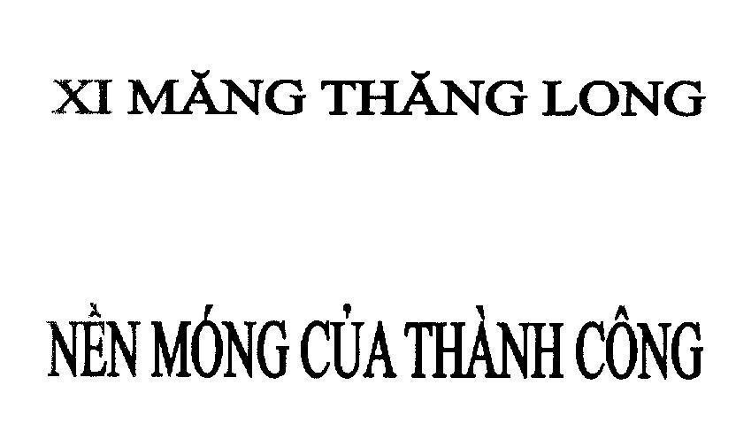 Mẫu nhãn hiệu Xi Măng Thăng Long Nền Móng Của Thành Công