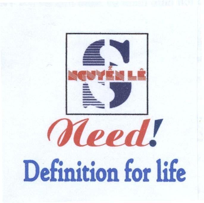 Mẫu nhãn hiệu S Nguyễn Lê Need! Definition for life