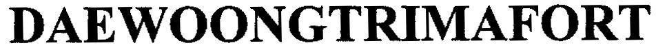 Mẫu nhãn hiệu DAEWOONGTRIMAFORT