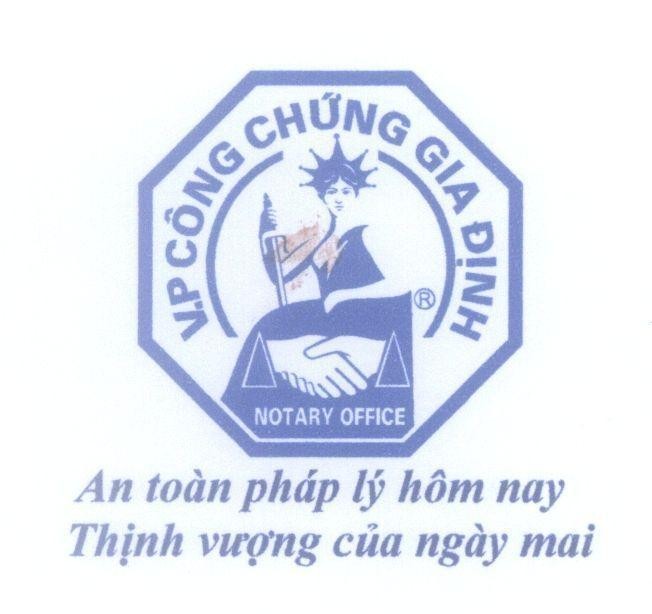 Mẫu nhãn hiệu V.P Công Chứng Gia Định NOTARY OFFICE An toàn pháp lý hôm nay Thịnh vượng của ngày mai