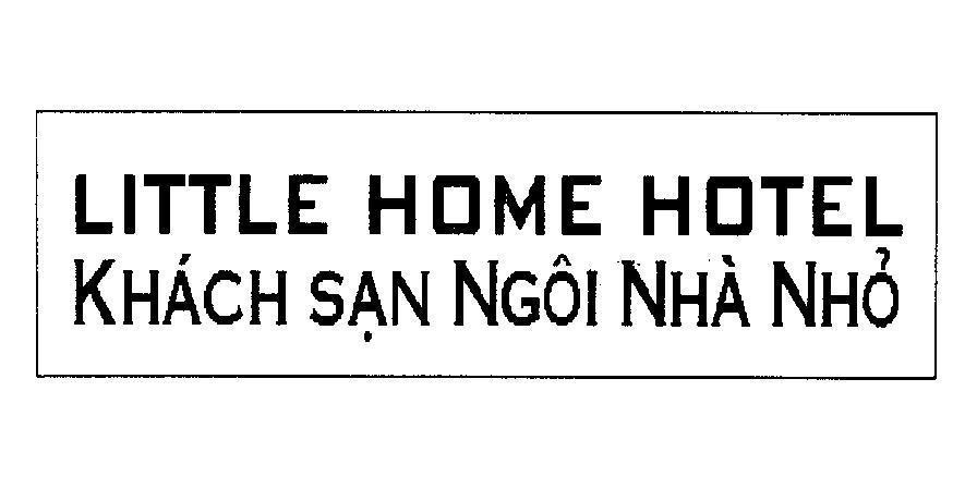 Mẫu nhãn hiệu LITTLE HOME HOTEL Khách Sạn Ngôi Nhà Nhỏ