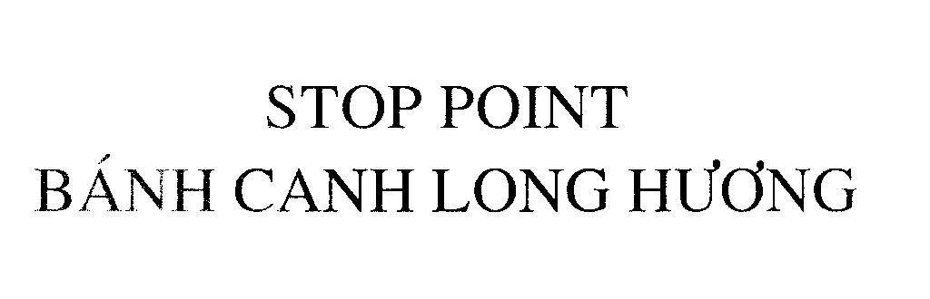 Mẫu nhãn hiệu STOP POINT Bánh Canh Long Hương