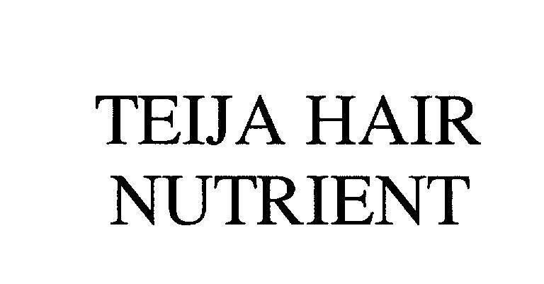 Mẫu nhãn hiệu TEIJA HAIR NUTRIENT
