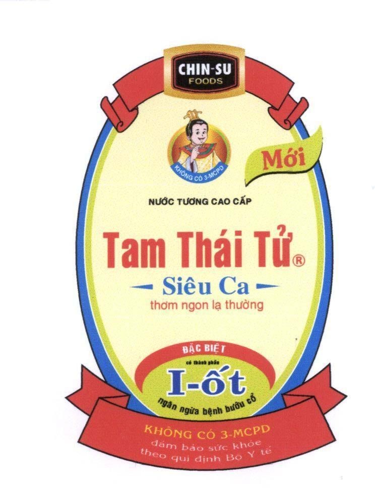 Mẫu nhãn hiệu Tam Thái Tử Siêu Ca CHIN - SU FOODS thơm ngon lạ thường nước tương cao cấp đặc biệt có thành phần i-ốt