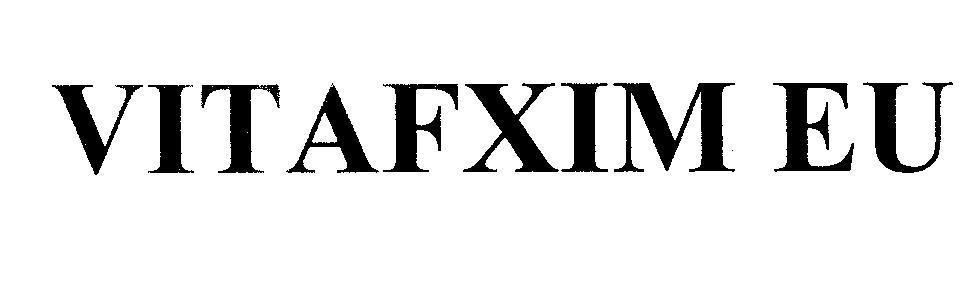 Mẫu nhãn hiệu VITAFXIM EU