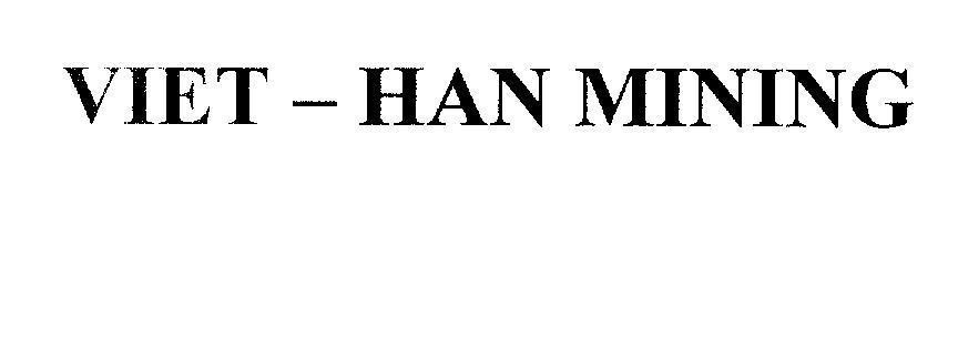 Mẫu nhãn hiệu VIET - HAN MINING