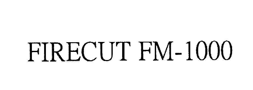Mẫu nhãn hiệu FIRECUT FM-1000