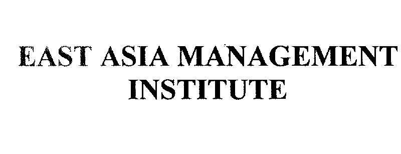 Mẫu nhãn hiệu EAST ASIA MANAGEMENT INSTITUTE