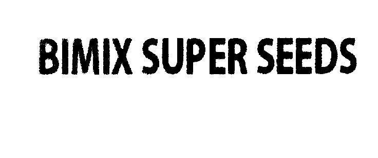 Mẫu nhãn hiệu BIMIX SUPER SEEDS
